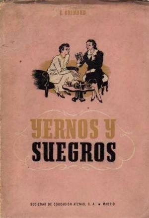 Yernos Y Suegros - C. Grimaud - Sociedad De Educacion Atenas