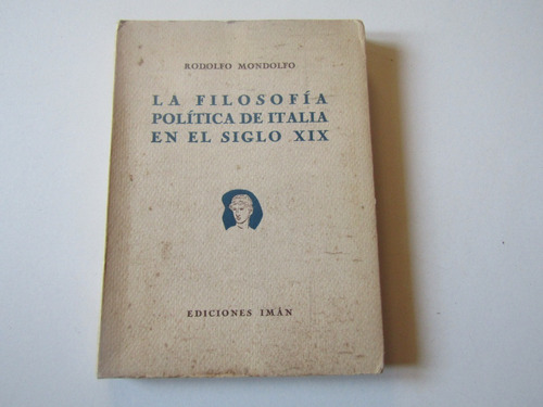 La Filosofia Politica Italiana En El Siglo Xix  R. Mondolfo