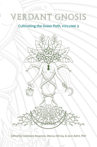 Libro: Verdant Gnosis: Cultivating The Green Path, Volume 3