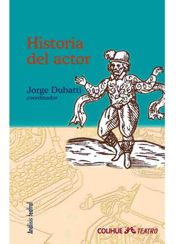 Historia Del Actor - Jorge Dubatti