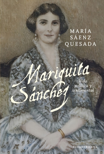 Mariquita Sanchez - Saenz Quesada, Maria