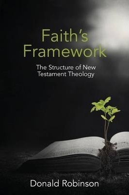 Libro Faith's Framework : The Structure Of New Testament ...