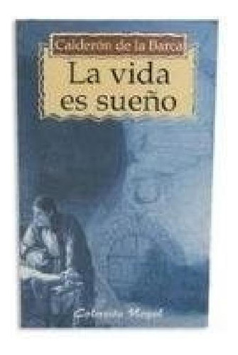 Libro - Vida Es Sueño (coleccion Nogal) - Calderon De La Ba