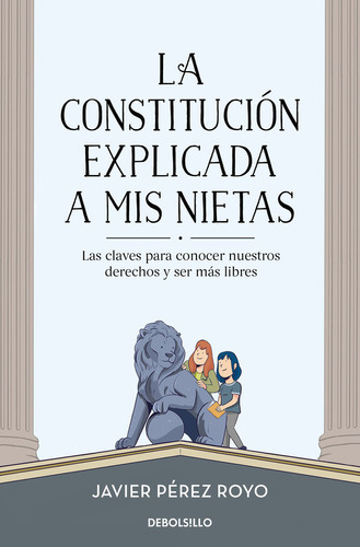 La Constituciãâ³n Explicada A Mi Nietas, De Pérez Royo, Javier. Editorial Debolsillo, Tapa Blanda En Español