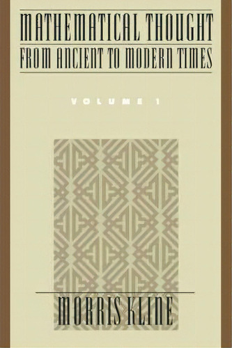 Mathematical Thought From Ancient To Modern Times: Mathematical Thought From Ancient To Modern Ti..., De Morris Kline. Editorial Oxford University Press Inc, Tapa Blanda En Inglés, 1990