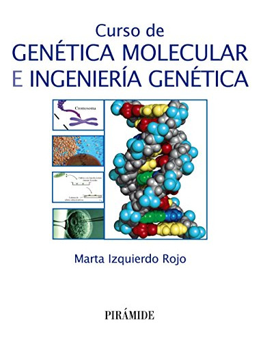 Libro Curso De Genética Molecular E Ingeniería Genética De I