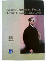 Comprar Algunos Críticos De Vallejo Y Otros Ensayos Vallejianos