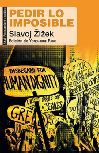 Pedir Lo Imposible Slavoj Zizek Akal