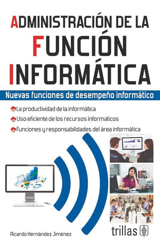 Libro Administracion De La Funcion Informatica