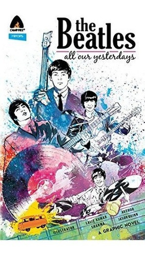 Los Beatles Todas Nuestras Novelas Graficas De Fogatas De Ay