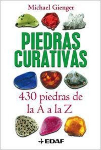 Piedras Curativas. 430 Piedras De Aa A A La Z