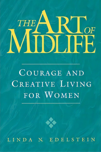 The Art Of Midlife, De Linda N. Edelstein. Editorial Abc Clio, Tapa Blanda En Inglés