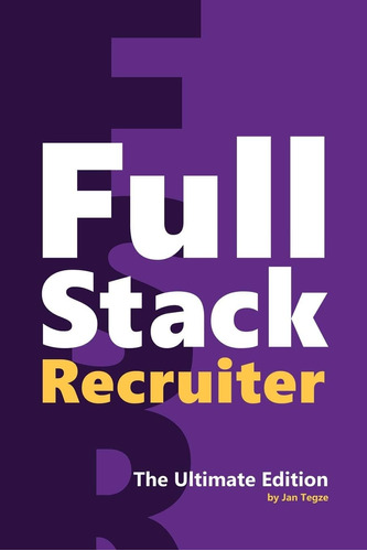 Libro Full Stack Recruiter: The Ultimate Edition En Ingles