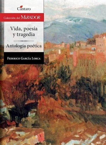 Vida, Poesía Y Tragedia - Garcia Lorca, Federico - Cántaro