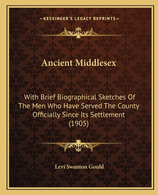 Libro Ancient Middlesex: With Brief Biographical Sketches...