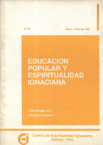 Educación Popular Espiritualidad Ignaciana 55 / Swope López
