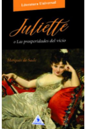 Libro Juliette O Las Prosperidades Del Vicio Marques De Sade
