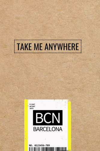 Libro: Take Me Anyway. Barcelona. Cuaderno De Rayas: Inspira