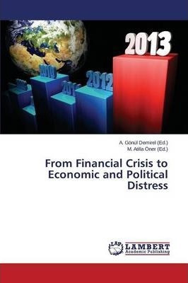 Libro From Financial Crisis To Economic And Political Dis...