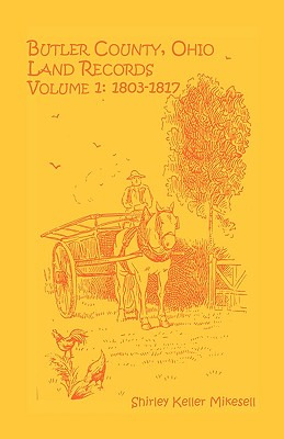 Libro Butler County, Ohio, Land Records, Volume 1: 1803-1...