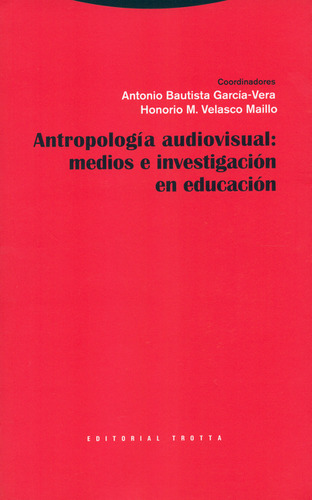 Antropología Audiovisual: Medios E Investigación En Educació