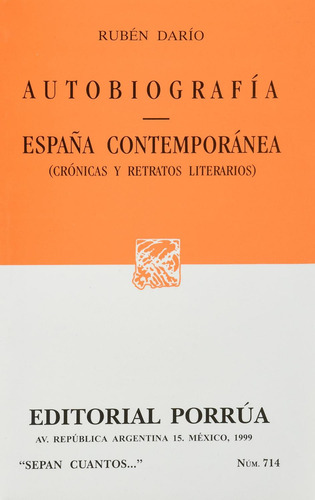 Autobiografía · España contemporánea (Crónicas y retratos literarios): , de García Sarmiento, Félix Rubén., vol. 1. Editorial Editorial Porrua, tapa pasta blanda, edición 1 en español, 1999