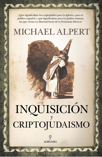 Inquisición Y Criptojudaismo - Michael Alpert  - *