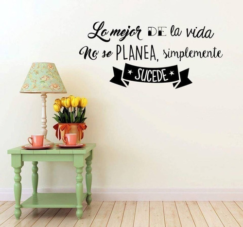 Vinil Decorativo, Lo Mejor De La Vida No Se Planea 