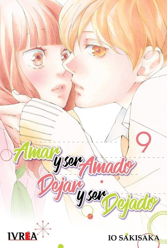 Manga - Amar Y Ser Amado Dejar Y Ser Dejado 09 - Xion Store