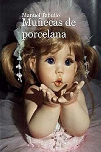 Muñecas De Porcelana (serie Antón Veiga)