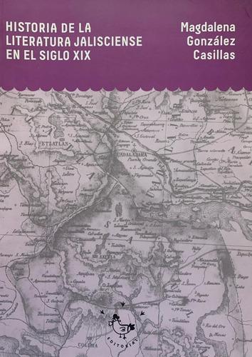 Historia De La Literatura Jalisciense En El Siglo Xix