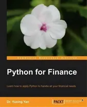 Comprar Python For Finance, De Yuxing Yan. Editorial Packt Publishing Limited, Tapa Blanda En Inglés, 2014