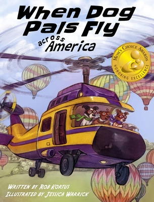 Libro When Dog Pals Fly Across America (mom's Choice Awar...