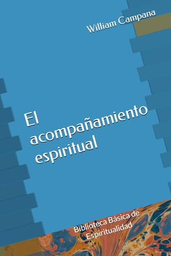 El Acompañamiento Espiritual (biblioteca Básica De Espiritua