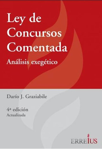 Ley De Concursos Comentada - Dario J. Graziabile