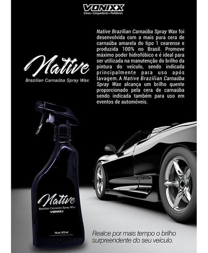 Cera Liquida Carnauba Native Wax Protetor Spray 473ml-vonixx