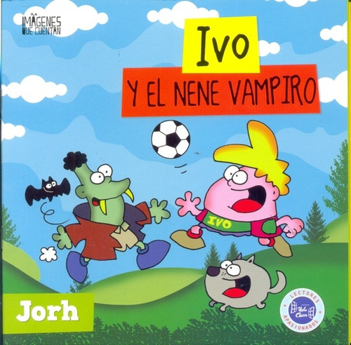 Ivo Y El Nene Vampiro - Colección Imágenes Que Cuentan