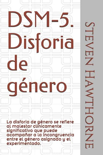 Libro : Dsm-5. Disforia De Genero La Disforia De Genero Se.