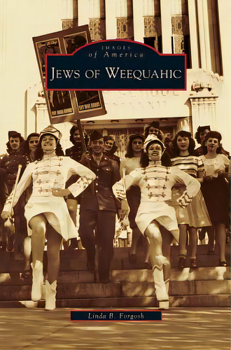 Jews Of Weequahic, De Forgosh, Linda B.. Editorial Arcadia Lib Ed, Tapa Dura En Inglés