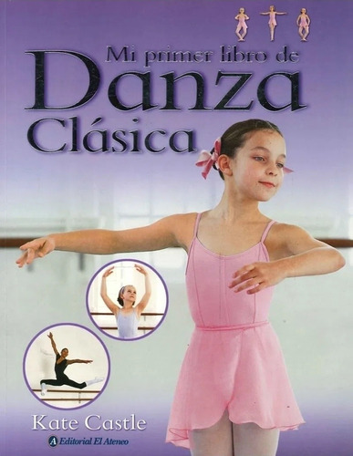 Mi Primer Libro De Danza Clasica - Kate Castle