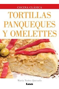 Tortillas, Panqueques Y Omelettes - Maria Nuñez Quesada