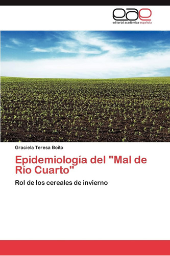 Libro: Epidemiología Del  Mal De Río Cuarto : Rol De Los Cer
