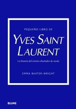 Libro Pequeã¿o Libro De Yves Saint Laurent - Baxter-wrigh...