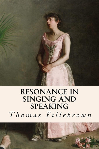 Libro En Inglés: Resonance In Singing And Speaking