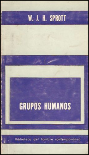 Grupos Humanos _ W. J. H. Sprott - Paidos