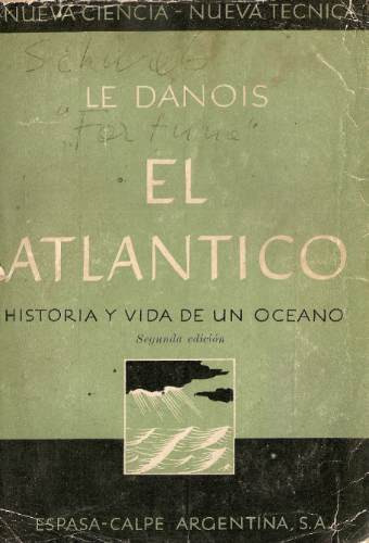 El Atlantico Historia Y Vida De Un Oceano - Le Danois