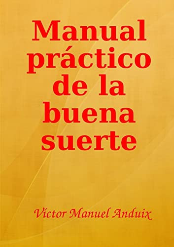 Manual Practico De La Buena Suerte