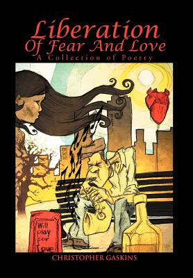Libro Liberation Of Fear And Love: A Collection Of Poetry...