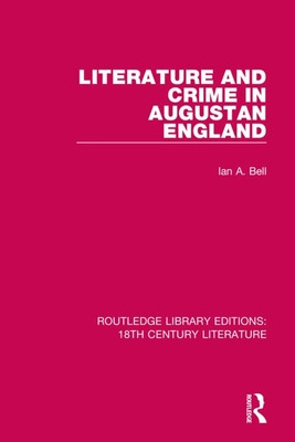 Libro Literature And Crime In Augustan England - Bell, Ia...