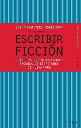 Libro: Escribir Ficción. Workshop, Gotham. Alba